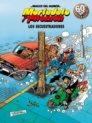 cover image of Mortadelo y Filemón. Los secuestradores (Magos del Humor 191)